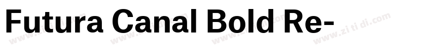 Futura Canal Bold Re字体转换 Futura Canal Bold Re字体转换